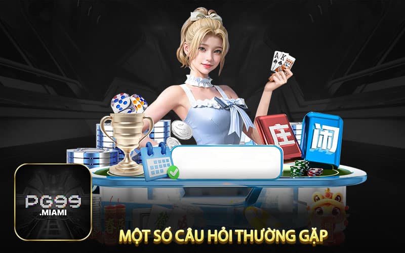 Tổng hợp một số câu hỏi thường gặp